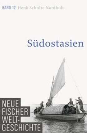 Schulte Nordholt | Neue Fischer Weltgeschichte. Band 12 | E-Book | sack.de