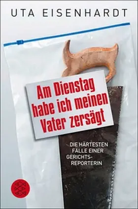 Eisenhardt |  Am Dienstag habe ich meinen Vater zersägt | eBook | Sack Fachmedien