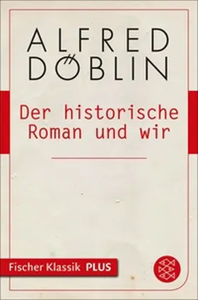 Döblin |  Der historische Roman und wir | eBook | Sack Fachmedien