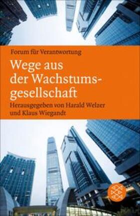 Welzer / Wiegandt |  Wege aus der Wachstumsgesellschaft | eBook | Sack Fachmedien