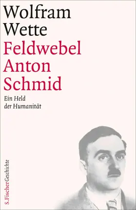 Wette |  Feldwebel Anton Schmid | eBook | Sack Fachmedien