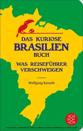 Kunath |  Das kuriose Brasilien-Buch | eBook | Sack Fachmedien