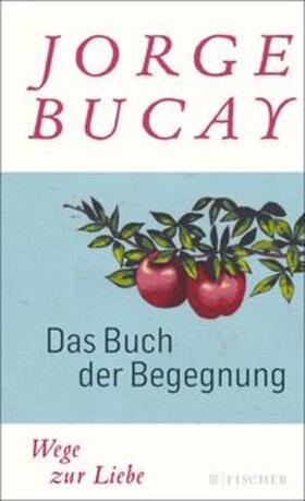 Bucay |  Das Buch der Begegnung | eBook | Sack Fachmedien