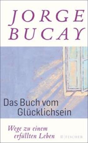 Bucay |  Das Buch vom Glücklichsein | eBook | Sack Fachmedien