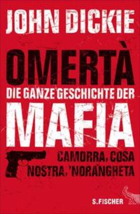 Dickie | Omertà - Die ganze Geschichte der Mafia | E-Book | sack.de