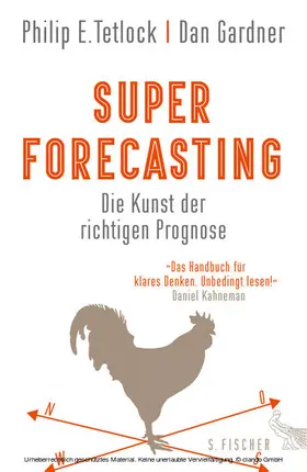 Tetlock / Gardner |  Superforecasting – Die Kunst der richtigen Prognose | eBook | Sack Fachmedien