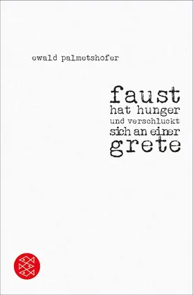 Palmetshofer |  faust hat hunger und verschluckt sich an einer grete | eBook | Sack Fachmedien