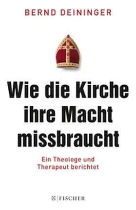 Deininger |  Wie die Kirche ihre Macht missbraucht | eBook | Sack Fachmedien