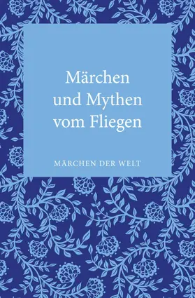 Ott-Koptschalijski / Behringer |  Märchen und Mythen vom Fliegen | eBook | Sack Fachmedien