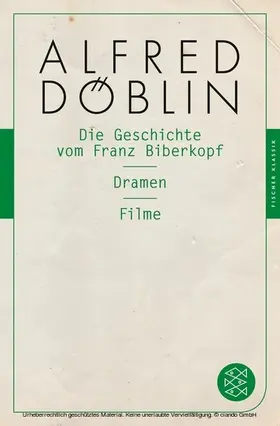 Döblin |  Die Geschichte vom Franz Biberkopf / Dramen / Filme | eBook | Sack Fachmedien