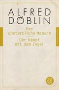 Döblin |  Der unsterbliche Mensch / Der Kampf mit dem Engel | eBook | Sack Fachmedien