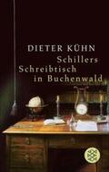 Kühn |  Schillers Schreibtisch in Buchenwald | eBook | Sack Fachmedien