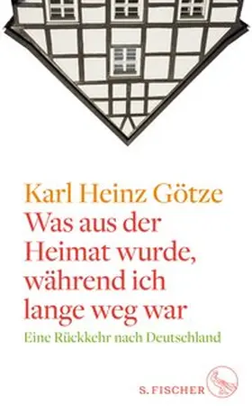 Götze |  Was aus der Heimat wurde, während ich lange weg war | eBook | Sack Fachmedien