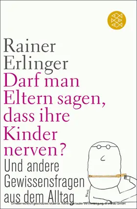 Erlinger |  Darf man Eltern sagen, dass ihre Kinder nerven? | eBook | Sack Fachmedien