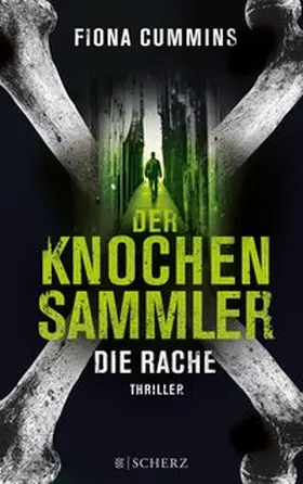 Cummins |  Der Knochensammler - Die Rache | eBook | Sack Fachmedien