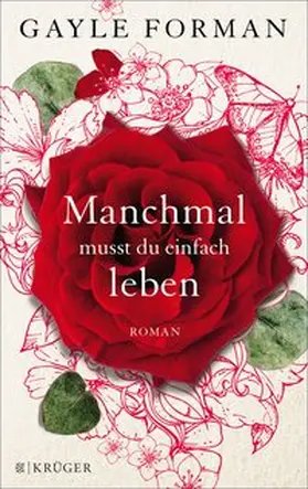 Forman |  Manchmal musst du einfach leben | eBook | Sack Fachmedien