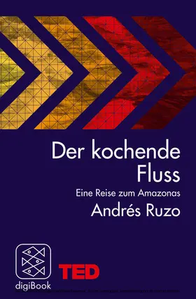 Ruzo | Der kochende Fluss – eine Reise zum Amazonas | E-Book | www.sack.de
