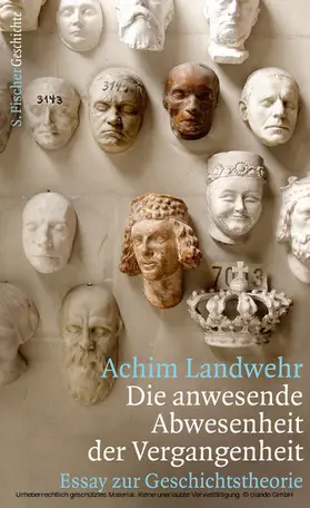 Landwehr |  Die anwesende Abwesenheit der Vergangenheit | eBook | Sack Fachmedien