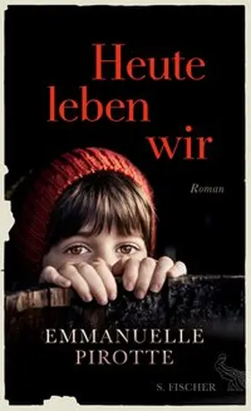 Pirotte |  Heute leben wir | eBook | Sack Fachmedien