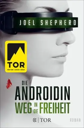 Shepherd |  Die Androidin - Weg in die Freiheit | eBook | Sack Fachmedien
