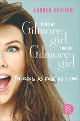 Graham |  Einmal Gilmore Girl, immer Gilmore Girl | eBook | Sack Fachmedien