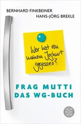 Finkbeiner / Brekle / Mußgnug |  Frag Mutti - Das WG-Buch | eBook | Sack Fachmedien