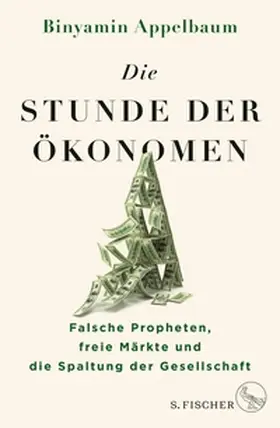 Appelbaum |  Die Stunde der Ökonomen | eBook | Sack Fachmedien