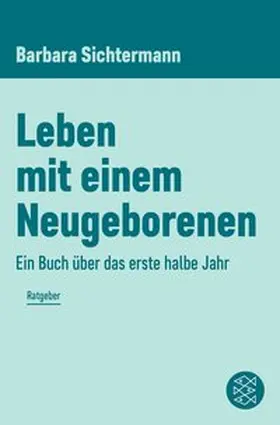 Sichtermann |  Leben mit einem Neugeborenen | eBook | Sack Fachmedien
