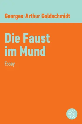 Goldschmidt |  Die Faust im Mund | eBook | Sack Fachmedien