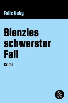 Huby |  Bienzles schwerster Fall | eBook | Sack Fachmedien