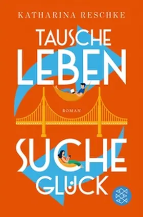 Reschke |  Tausche Leben - Suche Glück | eBook | Sack Fachmedien