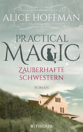 Hoffman |  Practical Magic. Zauberhafte Schwestern | eBook | Sack Fachmedien