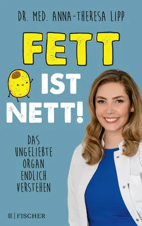 Lipp |  Fett ist nett. Das ungeliebte Organ endlich verstehen | eBook | Sack Fachmedien