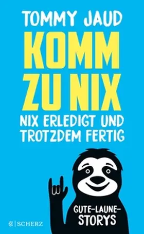 Jaud | Komm zu nix – Nix erledigt und trotzdem fertig | E-Book | www.sack.de