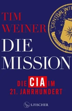 Weiner |  Die Mission – Die CIA im 21. Jahrhundert | eBook | Sack Fachmedien