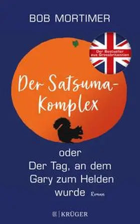 Mortimer |  Der Satsuma-Komplex oder Der Tag, an dem Gary zum Helden wurde | eBook | Sack Fachmedien
