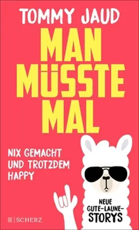 Jaud |  Man müsste mal – Nix gemacht und trotzdem happy | eBook | Sack Fachmedien