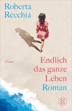 Recchia |  Endlich das ganze Leben | eBook | Sack Fachmedien