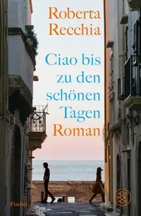 Recchia |  Ciao bis zu den schönen Tagen | eBook | Sack Fachmedien