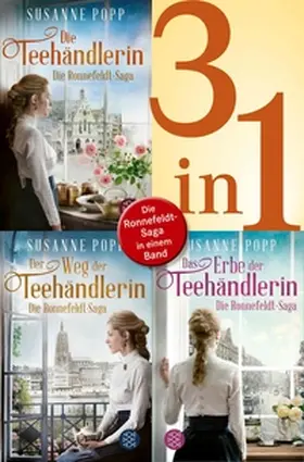 Popp |  Die Teehändlerin / Der Weg der Teehändlerin / Das Erbe der Teehändlerin - Die Ronnefeldt-Saga in einem Band | eBook | Sack Fachmedien