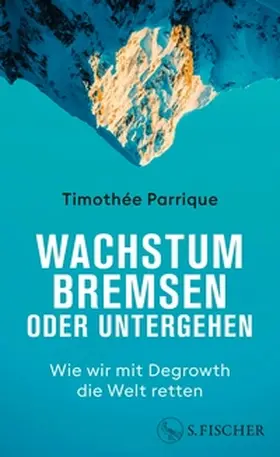 Parrique |  Wachstum bremsen oder untergehen | eBook | Sack Fachmedien