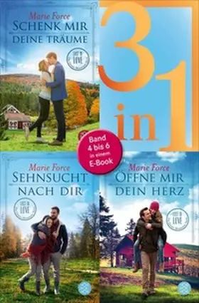 Force |  Schenk mir deine Träume / Sehnsucht nach dir / Öffne mir dein Herz - Lost in Love. Die Green-Mountain-Serie - Drei Romane in einem Band | eBook | Sack Fachmedien