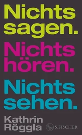Röggla |  Nichts sagen. Nichts hören. Nichts sehen. | eBook | Sack Fachmedien