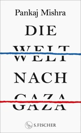 Mishra |  Die Welt nach Gaza | eBook | Sack Fachmedien