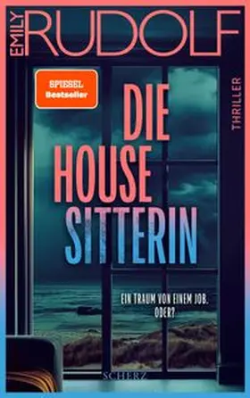 Rudolf |  Die Housesitterin – Ein Traum von einem Job. Oder? | eBook | Sack Fachmedien