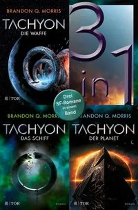 Morris |  Tachyon - Die Waffe / Das Schiff / Der Planet - Drei SF-Romane in einem Band | eBook | Sack Fachmedien