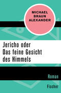 Braun Alexander |  Jericho oder Das feine Gesicht des Himmels | eBook | Sack Fachmedien