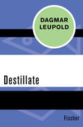 Leupold |  Destillate | eBook | Sack Fachmedien