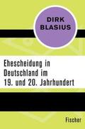 Blasius |  Ehescheidung in Deutschland im 19. und 20. Jahrhundert | eBook | Sack Fachmedien