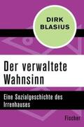 Blasius |  Der verwaltete Wahnsinn | eBook | Sack Fachmedien